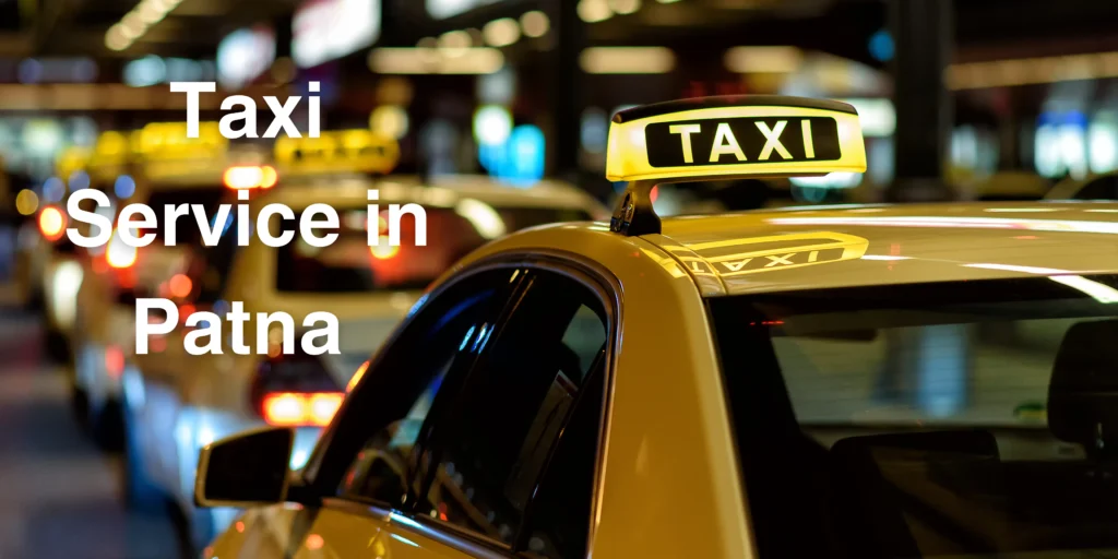 Taxi Service in Patna, Bihar